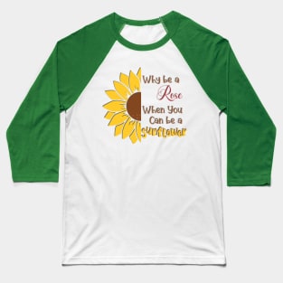 Be a Sunflower Baseball T-Shirt